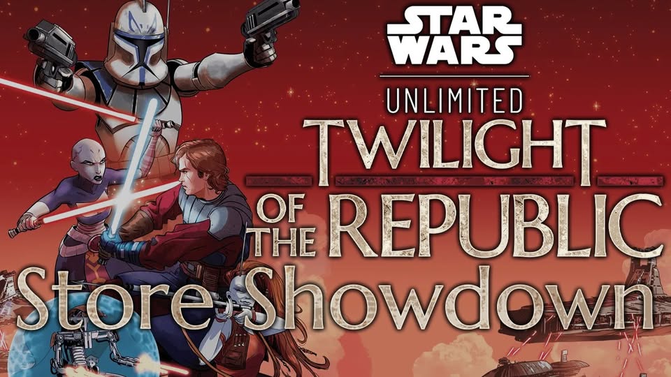 Star Wars Unlimited Twilight of the Republic Store Showdown (Single Person Admission)